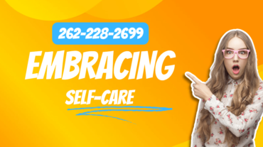 262-228-2699: Embracing Self-Care for a Balanced and Fulfilling Life