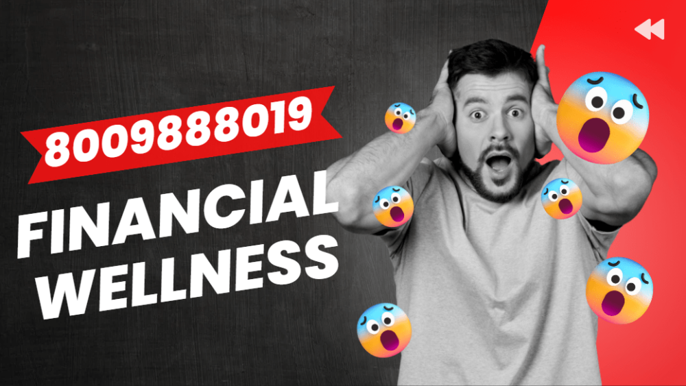 8009888019: Unlocking the Secrets of Financial Wellness