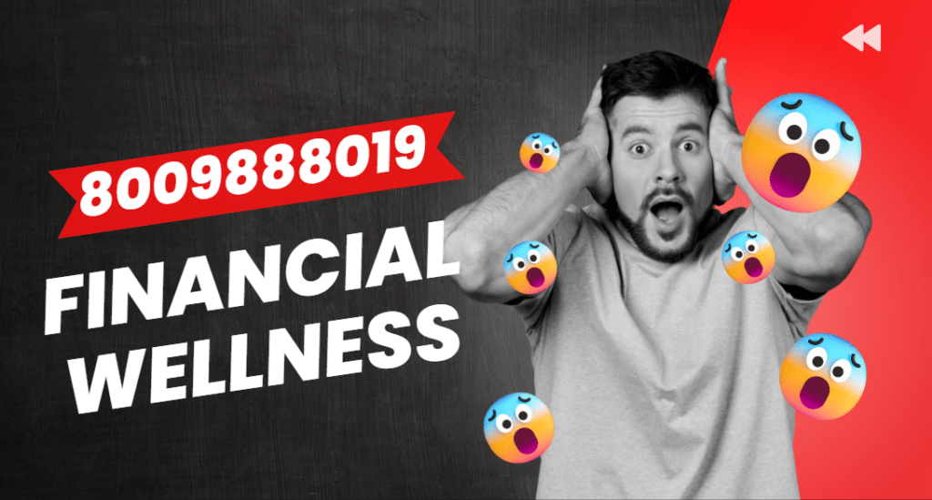8009888019: Unlocking the Secrets of Financial Wellness