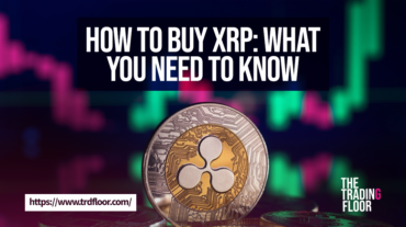 How to Buy XRP What You Need to Know