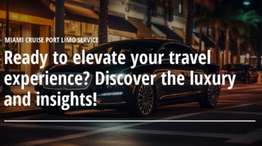 Luxurious Journeys: Discover the Best Limo Services in Miami’s Cruise Port