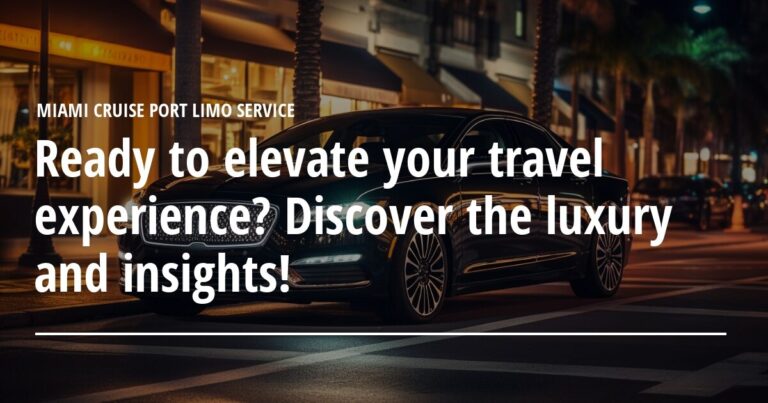 Luxurious Journeys: Discover the Best Limo Services in Miami’s Cruise Port